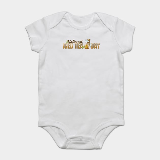 National Iced Tea Day Baby Bodysuit by HolidayBug
